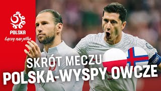 EL ME 2024 Skrót meczu 🇵🇱 Polska  Wyspy Owcze 🇫🇴 [upl. by Yecaj]