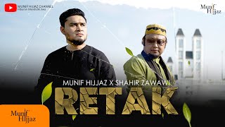 RETAK  Munif Hijjaz X Shahir Zawawi Official Music Video [upl. by Chace997]