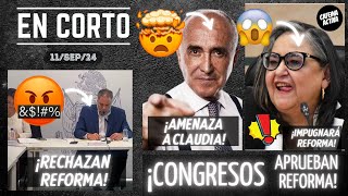 ¡AMENAZA A CLAUDIA  ¡Arueban Reforma en congresos  IMPUGNARÁ Reforma  EN CORTO [upl. by Calabresi614]