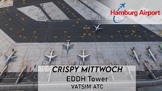 Crispy Mittwoch✈️ EDDH Tower am 21082024✈️ VATSIM ATC [upl. by Ahsayn]