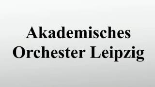 Akademisches Orchester Leipzig [upl. by Adnalay32]