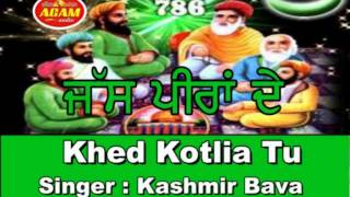 Khed Kotlia Tu  Peer Malerkotla  PUNJABI Islamic Jass Song  Kashmir Bava  Official [upl. by Jackie]