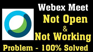 How To Fix Cisco Webex Meetings Not Open Problem Android amp Ios  Webex Meet Not Open Problem Solved [upl. by Mima122]