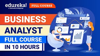 Business Analyst Full Course 2024  Business Analyst Tutorial For Beginners  Edureka [upl. by Varini173]