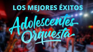 Adolescents Orquesta  Los Mejores Éxitos Salsa Romántica Mix [upl. by Mulcahy]