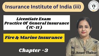 Practice of General InsuranceIC 11 Chap 3l Fire amp Marine Insurance Licentiate Exam [upl. by Nomaj]