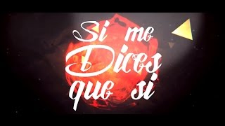 Si me dices que si  Yair Nicky Jam Ft Cosculluela Cover [upl. by Cicero]