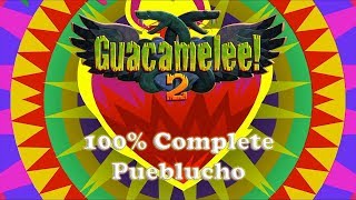 Pueblucho 100 Complete  Guacamelee 2 [upl. by Mloclam]