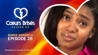 COEURS BRISÉS  Saison 2  Episode 26  Bande Annonce [upl. by Aikkan]