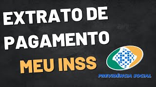 EXTRATO de PAGAMENTO do INSS [upl. by Ardnasyl]