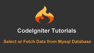 7  Codeigniter Tutorials  Select or Fetch Data from Mysql Database [upl. by Eerol]