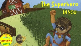 🦸🏽‍♀️The SUPERHERO in YOU  A Kids Read Aloud Book with Dixys Storytime World [upl. by Karoly994]