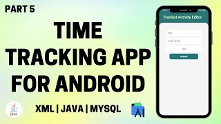 Time Tracking App for Android using Java and SQLite Part 5 [upl. by Eiramrefinnej451]