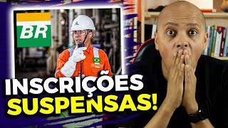 😱URGENTE Inscrições Concurso PETROBRAS 2024 estão SUSPENSAS [upl. by Enirehs]