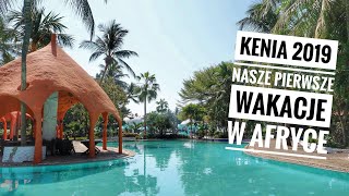 Nasze pierwsze wakacje w Afryce  Kenia 2019 [upl. by Twila409]