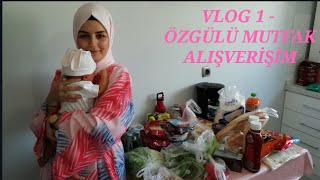 VLOG 1  MUTFAK ALIŞVERİŞİ  ÖZGÜLÜ GÜNLER [upl. by Kyred]