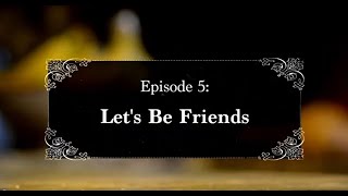 Season 1 Episode 5 Lets Be Friends [upl. by Octavie]