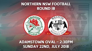 2018 NNSWF NPL Round 18  Adamstown Rosebud FC v Weston Workers Bears FC [upl. by Suiramad]