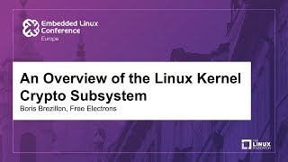 An Overview of the Linux Kernel Crypto Subsystem  Boris Brezillon Free Electrons [upl. by Lyman]