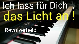 Revolverheld  Ich lass für dich das Licht an  Piano Cover Lyrics [upl. by Colligan753]