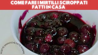 come fare i mirtilli sciroppati fatti in casa [upl. by Etsyrk758]