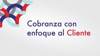 Curso de Cobranza con Enfoque al Cliente 1 de 4 [upl. by Llennol]