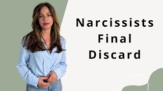 Narcissists Final Discard  How Final Is It [upl. by Bussey227]