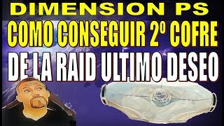 COFRE RAID ULTIMO DESEO Guia de Como coger el quot2º COFRE  DESTINY 2 [upl. by Akimyt]