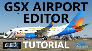 How to use the GSX Pro Airport Editor in Microsoft Flight Simulator [upl. by Novah92]