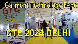 GTE DELHI 2024 Garment Technology expo Delhi Latest stitching amp embroidery machines Fair Delhi [upl. by Lauter]