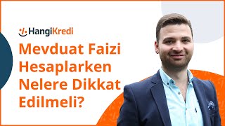 Mevduat Faizi Hesaplarken Dikkat Edilmesi Gerekenler [upl. by Armitage]