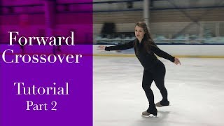 Forward Crossovers Lesson Part 2 Basic Figure Skating Tutorial [upl. by Colombi]