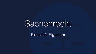 Sachenrecht Folge 4 Eigentum [upl. by Bain]