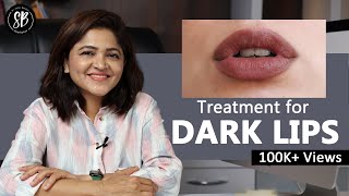 Dark Lips Treatment  How to Get Rid of Dark Lips  Lip Pigmentation  Dr Shilpi Bhadani [upl. by Frohman]