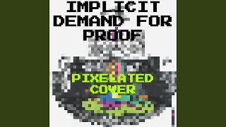 Implicit Demand For Proof Pixelated Instrumental Version [upl. by Burch]