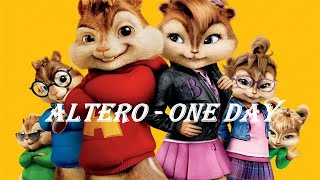 Altero  One Day Song  Chipmunks Version [upl. by Mavra]