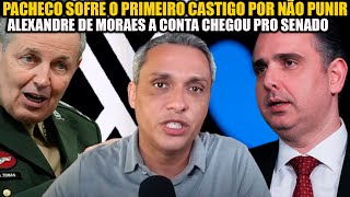 RODRIGO PACHECO SOFRE PRIMEIRO CASTIGO POR NÃO PUNIR ALEXANDRE DE MORAES [upl. by Yojal296]