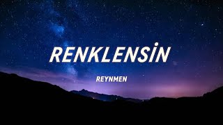 Reynmen  Renklensin Gecelerimiz  Sözleri  Lyrics 🎶 [upl. by Anuahsar]