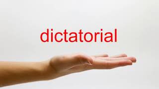 How to Pronounce dictatorial  American English [upl. by Nelan]