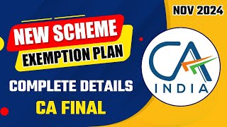 CA Final New Scheme Exemption Plan Complete Details  ICAI Official Announcement Out  ICAI Update [upl. by Htebsle]