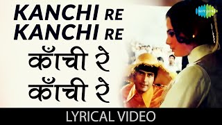 Kanchi Re Kanchi  Lyrics  Dev Anand  Lata Mangeshkar amp Kishore Kumar  Old Romantic Song [upl. by Richardo]