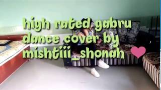 High rated Gabru dance cover by mishtiiishonah ❤ [upl. by Olenta]