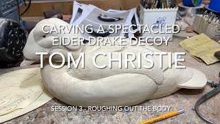 Spectacled Eider Drake Session 3  Roughing Out the Body [upl. by Ethelyn]