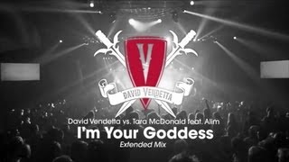 David Vendetta vs Tara McDonald  Im Your Goddess Extended Mix [upl. by Yona]