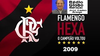 Flamengo 2 x 1 Grêmio  Narração José Carlos Araújo Rádio Globo  Mengão Hexa 2009 [upl. by Yrdua]