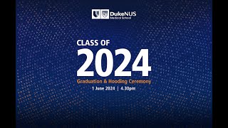 DukeNUS Class of 2024 Graduation amp Hooding Ceremony [upl. by Nivac]