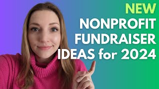 Best Nonprofit Fundraiser Ideas for 2024 [upl. by Kcered]