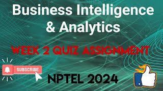 Business Intelligence amp Analytics Week 2 Quiz Assignment Solution  NPTEL 2024  SWAYAM [upl. by Wasson]