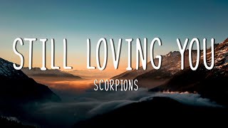 Scorpions  Still Loving You lyrics [upl. by Crow729]