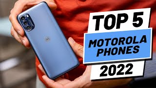 Top 5 BEST Motorola Phones of 2022 [upl. by Coheman]